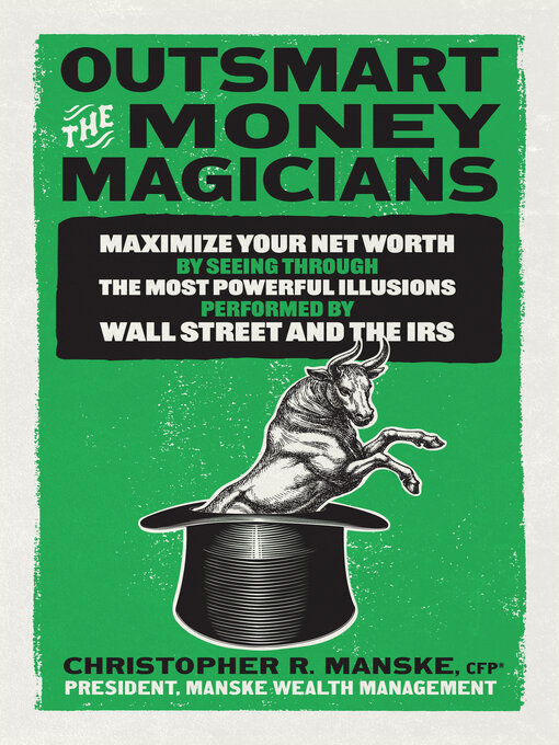Title details for Outsmart the Money Magicians by Christopher R. Manske - Available